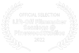 Official Selection Lift-Off Filmmaker Sessions @ PinewoodStudios 2022